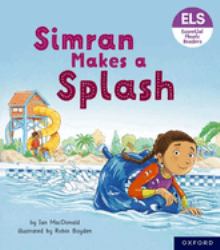Essential Letters and Sounds: Essential Phonic Readers: Oxford Reading Level 5: Simran Makes a Splash : Oxford Reading Level 5 Simran Makes a Splash