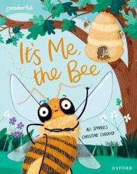 Readerful Books for Sharing: Year 2-Primary 3: It's Me, the Bee