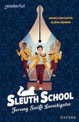 Sleuth School : Jeremy Swift Investigates