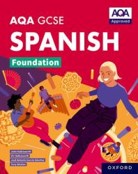 AQA GCSE Spanish Foundation : AQA Approved GCSE Spanish Foundation Student Book