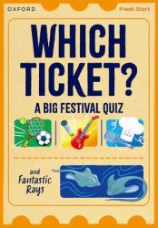 Which Ticket? A Big Festival Quiz and Fantastic Rays