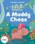 A Muddy Chase