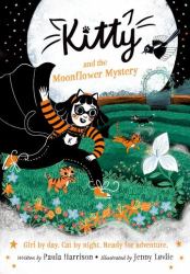 Kitty and the Moonflower Mystery: the Purrrfect Series for Newly Confident Readers, from Bestselling Author Paula Harrison and Waterstones Children's Book Prize Winner Jenny Løvlie!