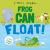 Frog Can Float! : Volume 8