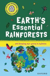Earth's Essential Rainforests : ... and Keeping Our World in Balance