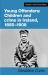 Young Offenders : Children and Crime in Ireland, 1850-1908