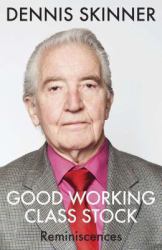 Dennis Skinner Memoir