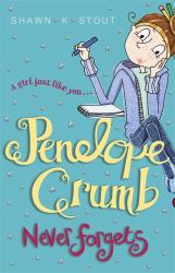 Penelope Crumb Never Forgets Penelope Crumb Never Forgets