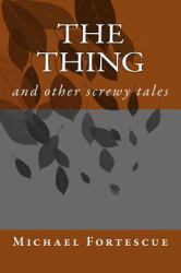 The Thing : And Other Screwy Tales