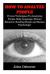 How to Analyze People : How to Read Anyone Like a Book, the Ultimate Guide to Human Psychology, Body Language, Personality Types and Ultimately Reading People, Speed Reading Anyone, Mastering Analyzing and Reading People