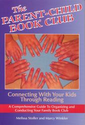 The Parent-Child Book Club : Connecting with Your Kids Through Reading