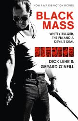 Black Mass (Film Tie-In) : Whitey Bulger, the FBI and a Devil's Deal