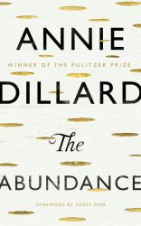 The Abundance : Narrative Essays Old and New