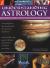 Understanding Astrology : Western Astrology, Chinese Astrology, Moon Wisdom, Palmistry: Learn about Your Place in the Universe Through the Ancient Arts of Prediction; Use the World's Cosmic Powers to Help You Make Decisions and Fulfil Your Destiny