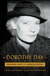 Dorothy Day : Dissenting Voice of the American Century
