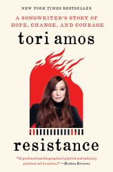 Resistance : A Songwriter's Story of Hope, Change, and Courage