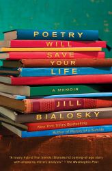 Poetry Will Save Your Life : A Memoir