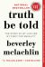 Truth Be Told : The Story of My Life and My Fight for Equality Truth Be Told : The Story of My Life and My Fight for Equality