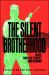 The Silent Brotherhood : Inside America's Racist Underground