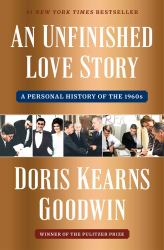 An Unfinished Love Story : A Personal History of The 1960s
