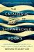 The Catalogue of Shipwrecked Books : Christopher Columbus, His Son, and the Quest to Build the World's Greatest Library