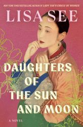 Daughters of the Sun and Moon : A Novel