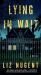 Lying in Wait : A Novel Lying in Wait : A Novel