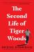 The Second Life of Tiger Woods The Second Life of Tiger Woods