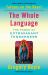 The Whole Language : The Power of Extravagant Tenderness