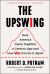 The Upswing : How America Came Together a Century Ago and How We Can Do It Again
