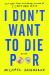 I Don't Want to Die Poor : Essays