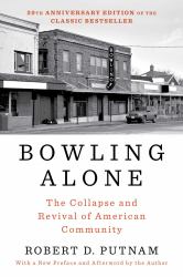 Bowling Alone: Revised and Updated : The Collapse and Revival of American Community