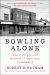 Bowling Alone: Revised and Updated : The Collapse and Revival of American Community