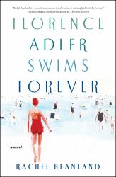 Florence Adler Swims Forever : A Novel