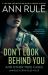 Don't Look Behind You : Ann Rule's Crime Files #15
