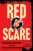 Red Scare : Blacklists, Mccarthyism, and the Making of Modern America