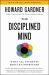 Disciplined Mind : What All Students Should Understand
