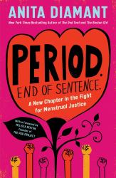 Period. End of Sentence : A New Chapter in the Fight for Menstrual Justice