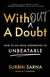 Without a Doubt : How to Go from Underrated to Unbeatable