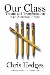 Our Class : Trauma and Transformation in an American Prison