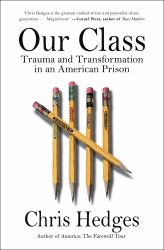 Our Class : Trauma and Transformation in an American Prison