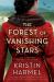 The Forest of Vanishing Stars : A Novel