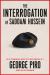 The Interrogation of Saddam Hussein : How One Man Took on Saddam Hussein--And Won