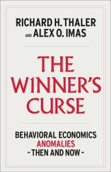 The Winner's Curse : Behavioral Economics Anomalies, Then and Now