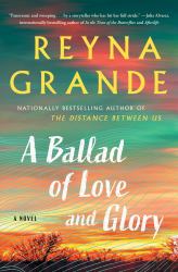 A Ballad of Love and Glory : A Novel