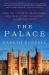 The Palace : From the Tudors to the Windsors, 500 Years of British History at Hampton Court