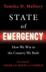 State of Emergency : How We Win in the Country We Built