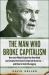 The Man Who Broke Capitalism : How Jack Welch Gutted the Heartland and Crushed the Soul of Corporate America--And How to Undo His Legacy
