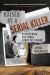 Raised by a Serial Killer : Discovering the Truth about My Father