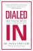 Dialed In : How to Perform under Pressure